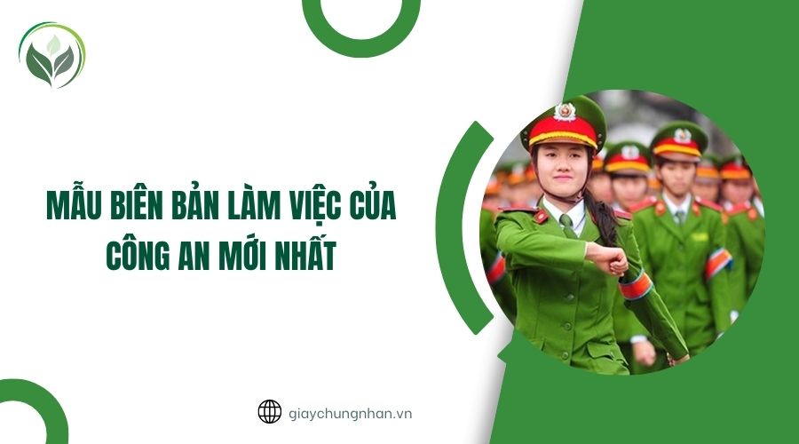 Mẫu biên bản làm việc của công an mới nhất