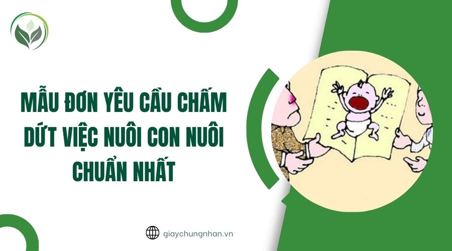 Mẫu đơn yêu cầu chấm dứt việc nuôi con nuôi chuẩn nhất