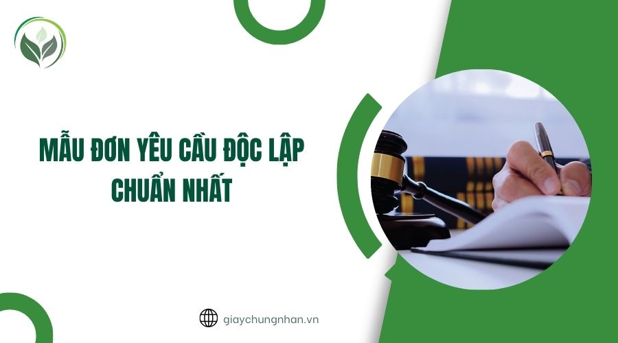 Mẫu đơn yêu cầu độc lập chuẩn nhất