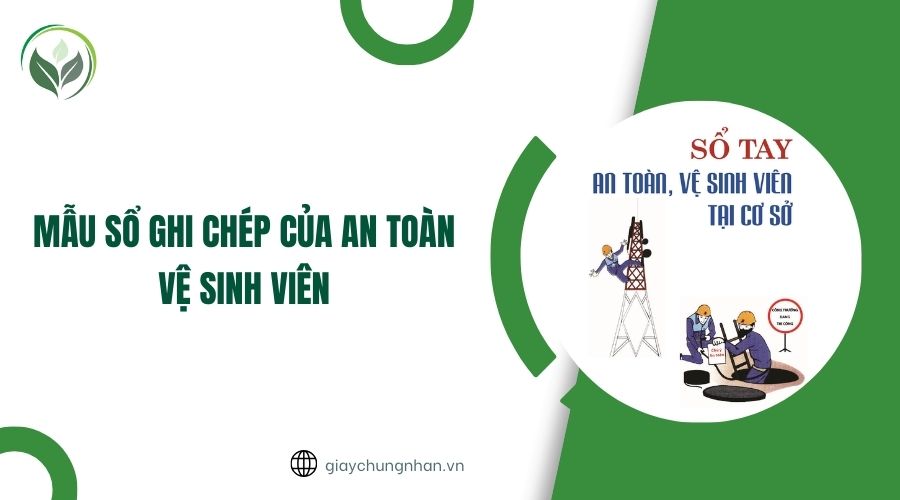 Mẫu sổ ghi chép của an toàn vệ sinh viên