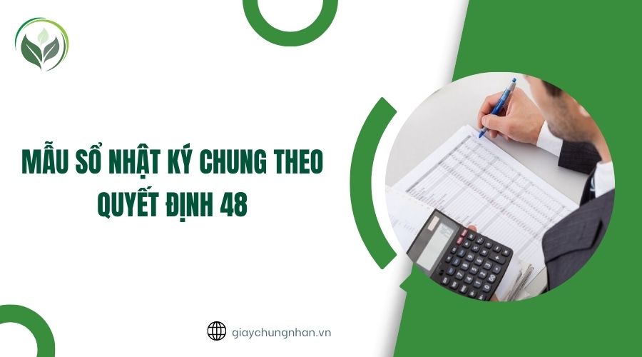 Mẫu sổ nhật ký chung theo quyết định 48