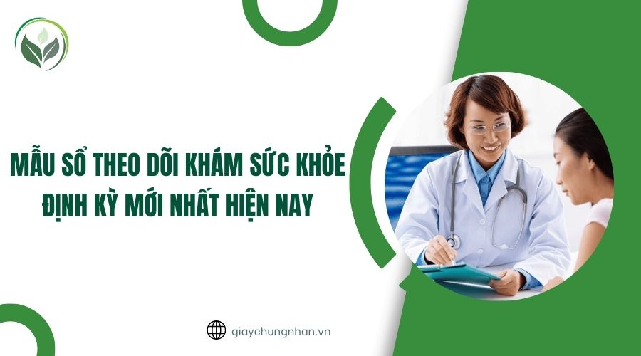 Mẫu sổ theo dõi khám sức khỏe định kỳ mới nhất hiện nay