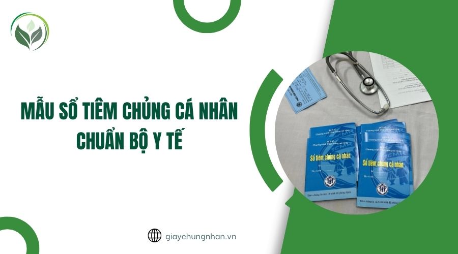 Mẫu sổ tiêm chủng cá nhân chuẩn Bộ Y tế