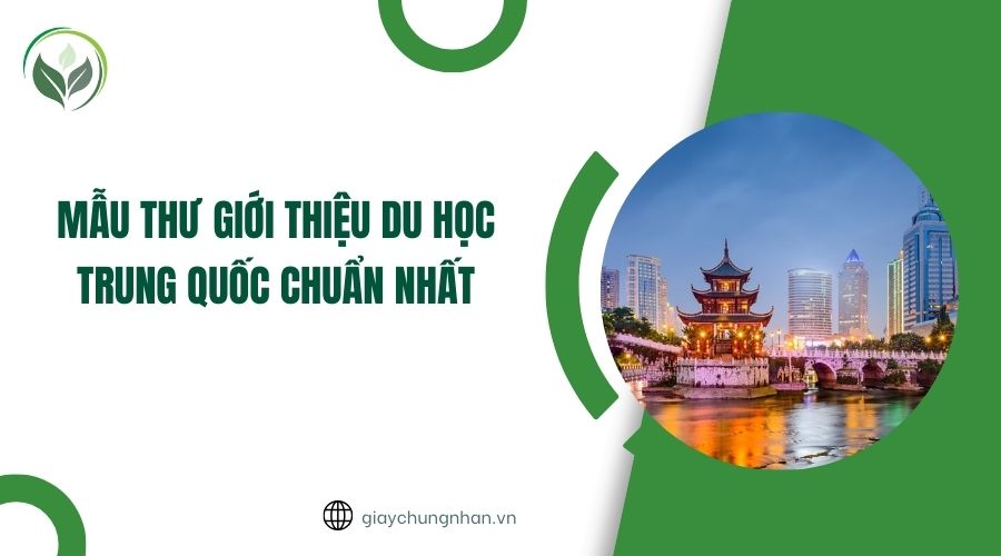 Mẫu thư giới thiệu du học Trung Quốc chuẩn nhất