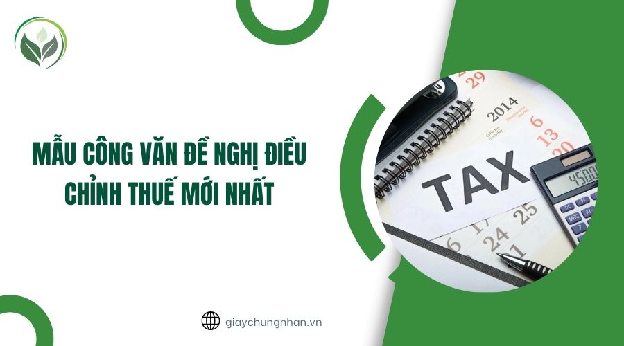 Mẫu công văn đề nghị điều chỉnh thuế mới nhất