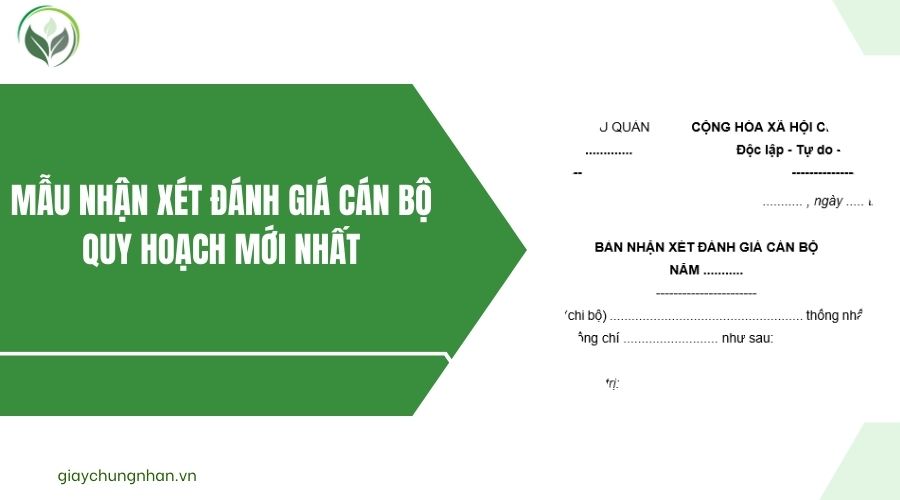 Mẫu nhận xét đánh giá cán bộ quy hoạch mới nhất