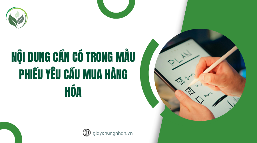 Nội dung cần có trong mẫu phiếu yêu cầu mua hàng hóa