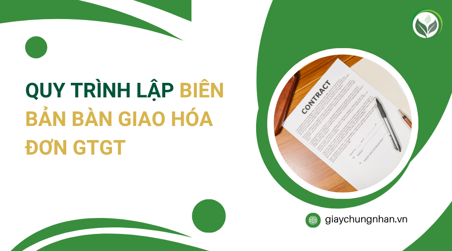 Quy trình lập biên bản bàn giao hóa đơn GTGT