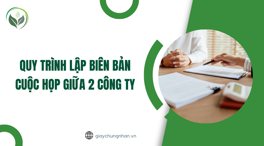 Quy trình lập biên bản cuộc họp giữa 2 công ty