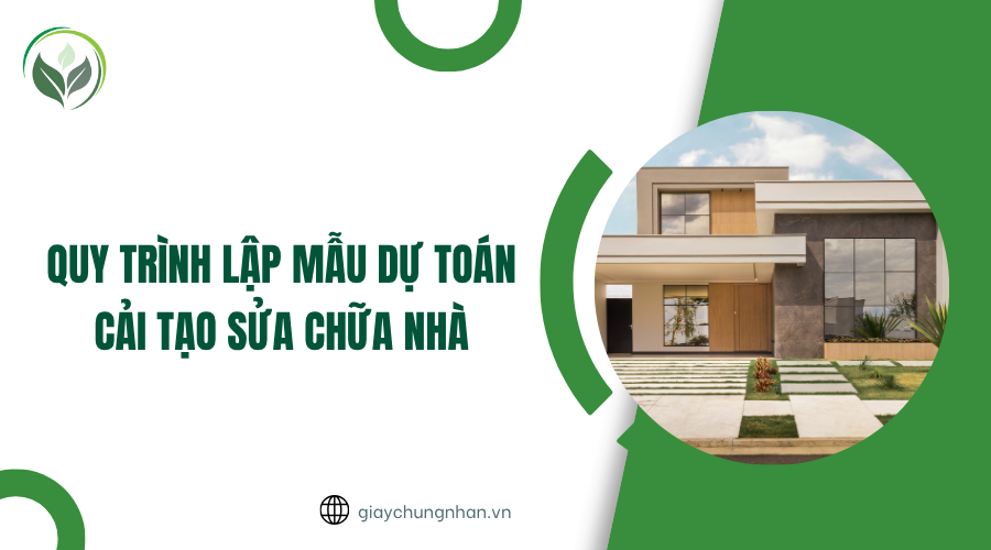 Quy trình lập mẫu dự toán cải tạo sửa chữa nhà