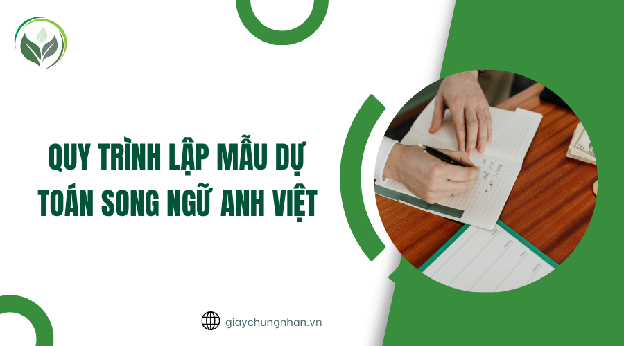 Quy trình lập mẫu dự toán song ngữ Anh Việt