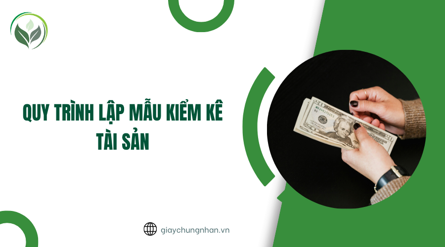 Quy trình lập mẫu kiểm kê tài sản