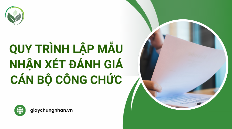 Quy trình lập mẫu nhận xét đánh giá cán bộ công chức