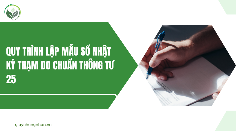 Quy trình lập mẫu sổ nhật ký trạm đo chuẩn Thông tư 25