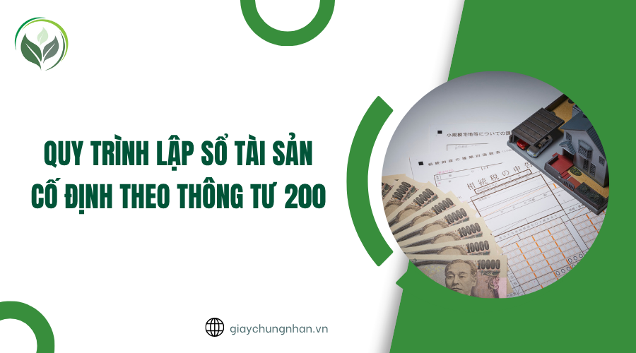 Quy trình lập sổ tài sản cố định theo Thông tư 200