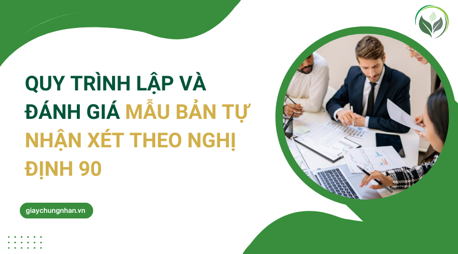 Quy trình lập và đánh giá mẫu bản tự nhận xét theo Nghị định 90