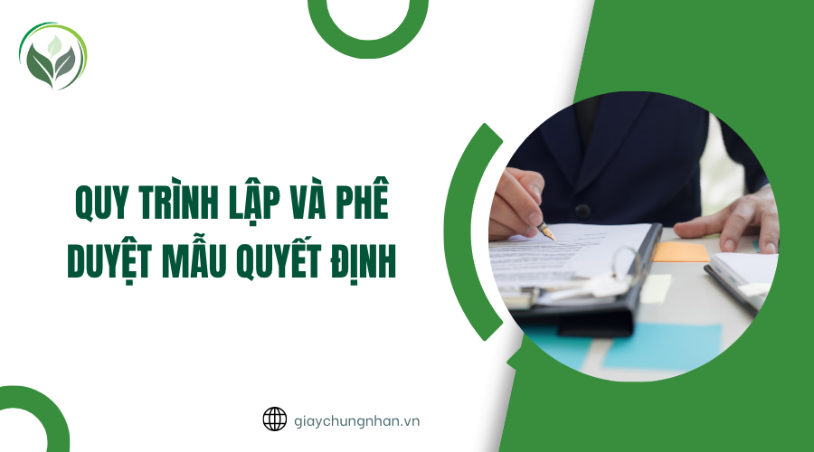 Quy trình lập và phê duyệt mẫu quyết định