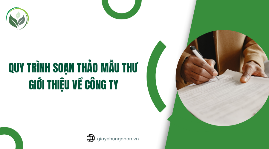 Quy trình soạn thảo mẫu thư giới thiệu về công ty