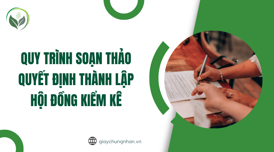 Quy trình soạn thảo quyết định thành lập hội đồng kiểm kê