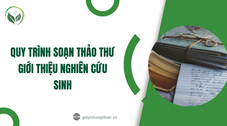 Quy trình soạn thảo thư giới thiệu nghiên cứu sinh