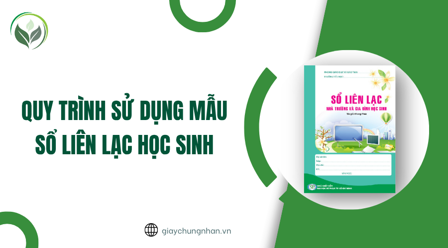Quy trình sử dụng mẫu sổ liên lạc học sinh