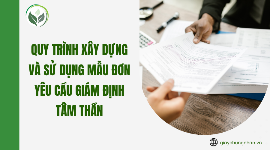 Quy trình xây dựng và sử dụng mẫu đơn yêu cầu giám định tâm thần