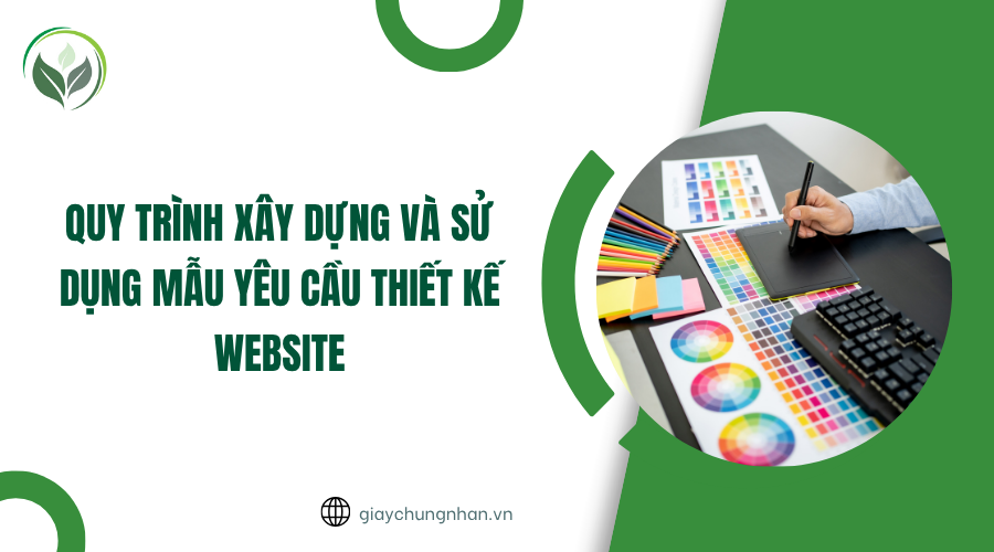 Quy trình xây dựng và sử dụng mẫu yêu cầu thiết kế website