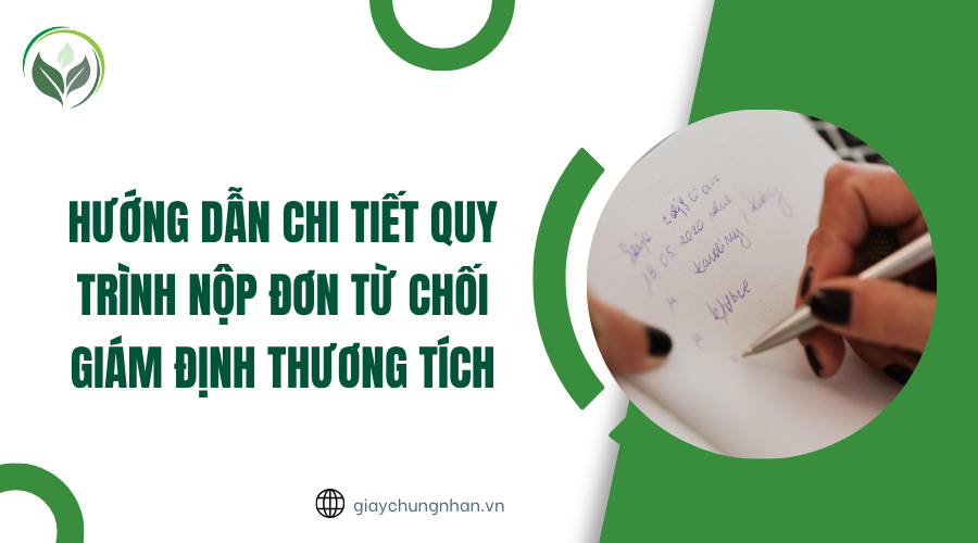 Hướng dẫn chi tiết quy trình nộp đơn từ chối giám định thương tích