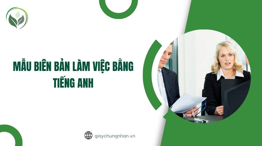 Mẫu biên bản làm việc bằng tiếng Anh
