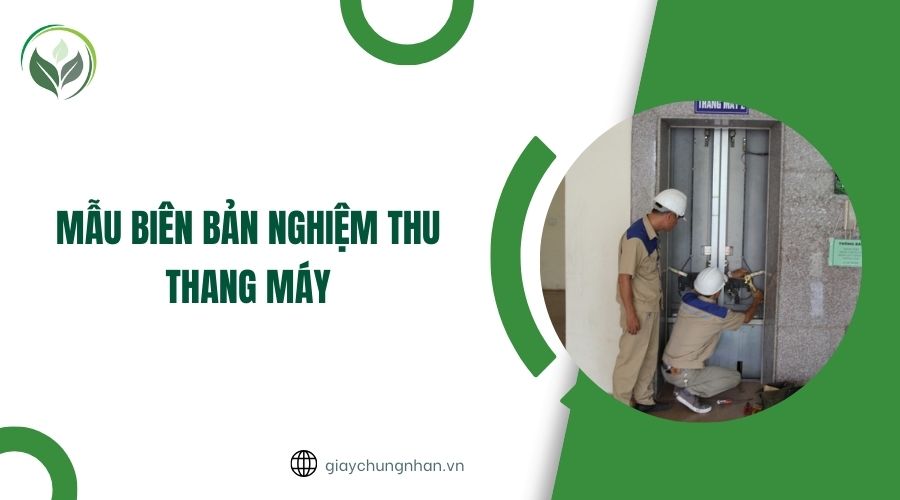 Mẫu biên bản nghiệm thu thang máy