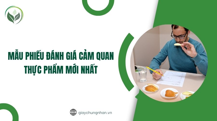 Mẫu phiếu đánh giá cảm quan thực phẩm mới nhất