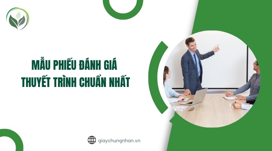 Mẫu phiếu đánh giá thuyết trình chuẩn nhất