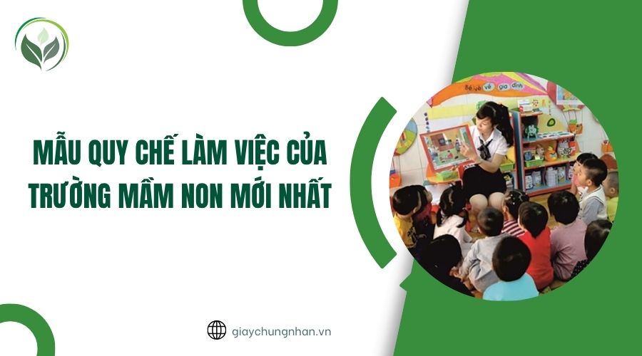 Mẫu quy chế làm việc của trường mầm non mới nhất