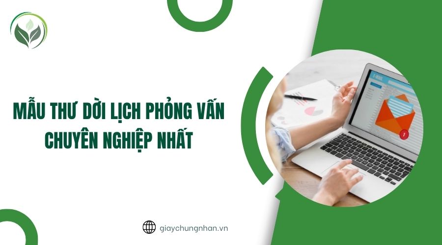 Mẫu thư dời lịch phỏng vấn chuyên nghiệp nhất