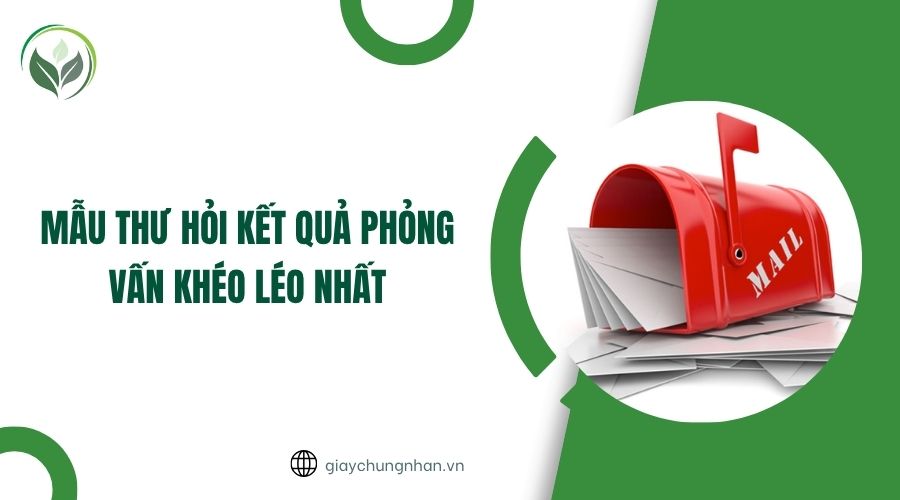 Mẫu thư hỏi kết quả phỏng vấn khéo léo nhất