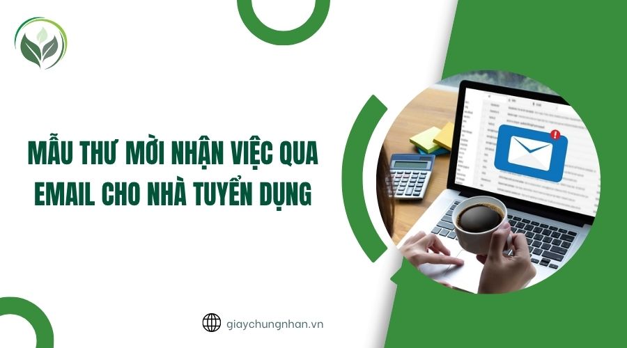 Mẫu thư mời nhận việc qua email cho nhà tuyển dụng