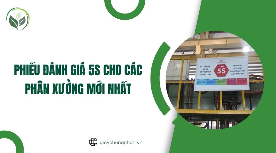 Phiếu đánh giá 5s cho các phân xưởng mới nhất