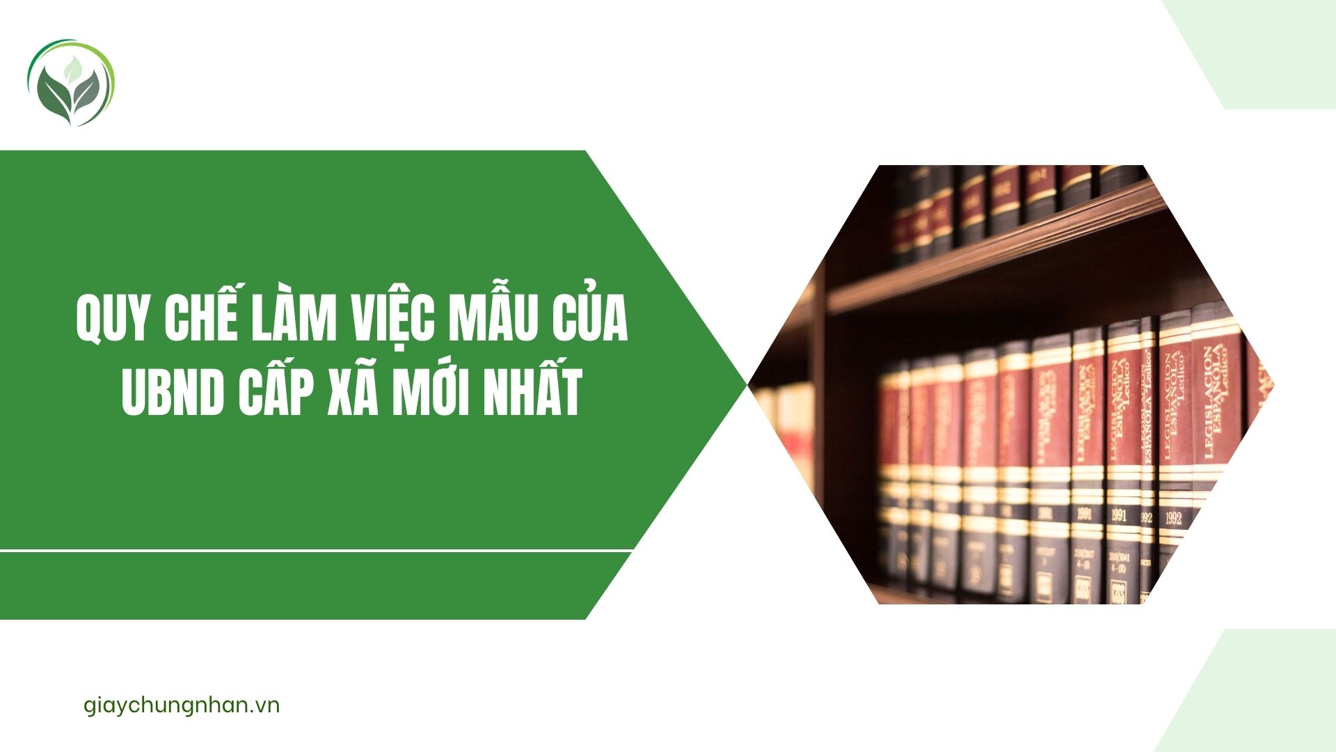 Quy chế làm việc mẫu của UBND cấp xã mới nhất