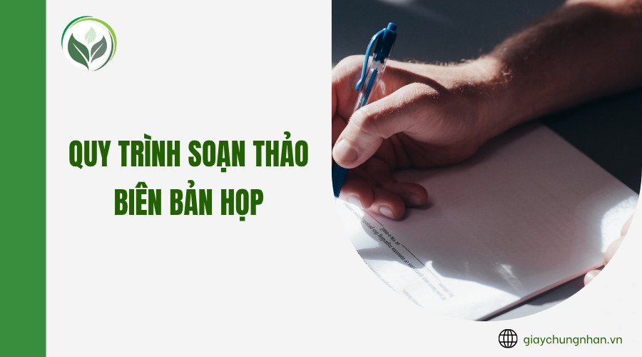 Quy trình soạn thảo biên bản họp