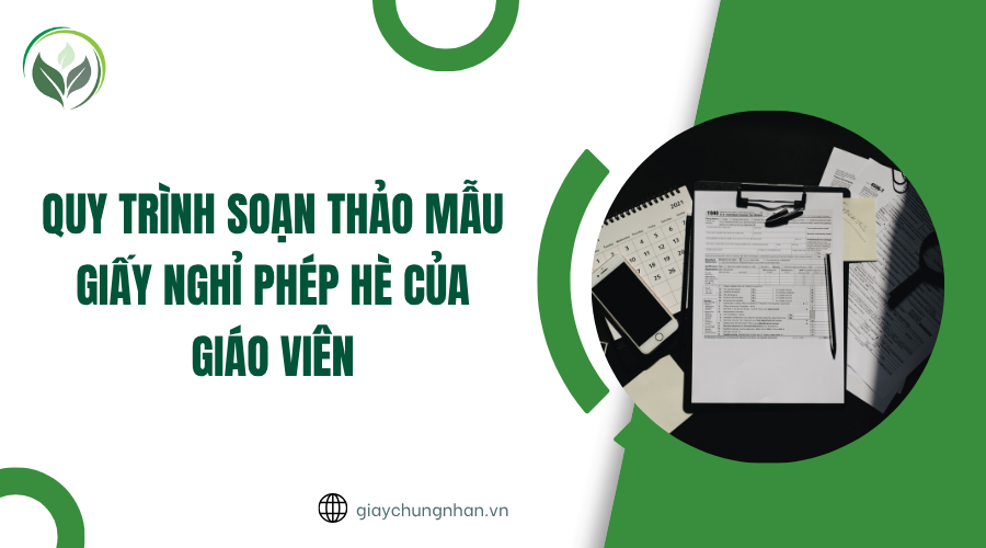 Quy trình soạn thảo mẫu giấy nghỉ phép hè của giáo viên