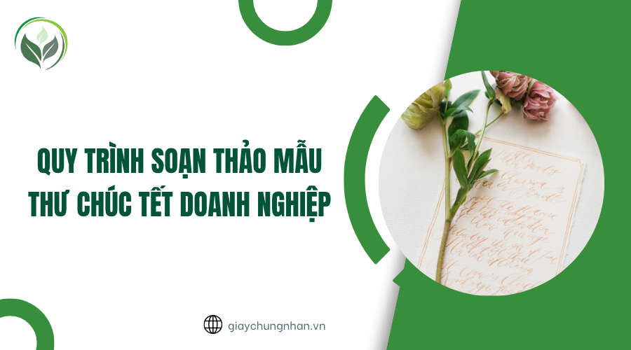 Quy trình soạn thảo mẫu thư chúc tết doanh nghiệp