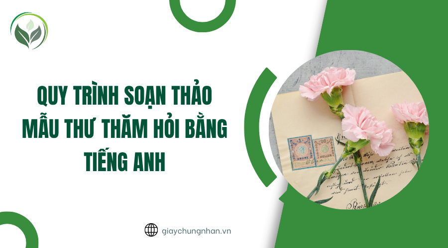 Quy trình soạn thảo mẫu thư thăm hỏi bằng tiếng Anh