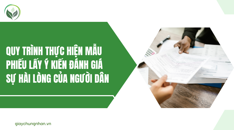 Quy trình thực hiện mẫu phiếu lấy ý kiến đánh giá sự hài lòng của người dân