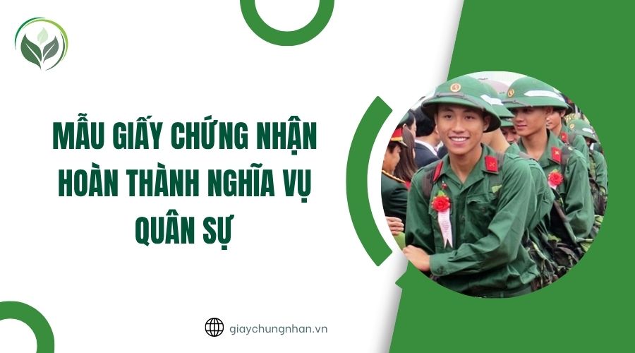 Mẫu giấy chứng nhận hoàn thành nghĩa vụ quân sự