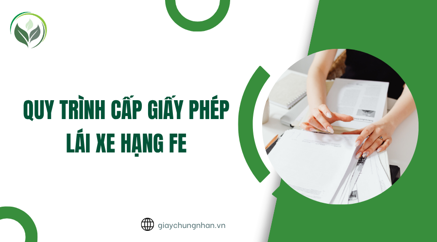 Quy trình cấp giấy phép lái xe hạng FE
