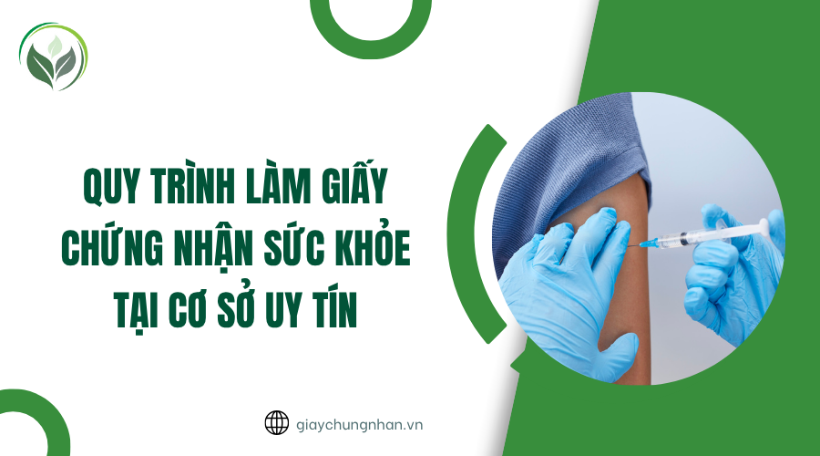 Quy trình làm giấy chứng nhận sức khỏe tại cơ sở uy tín