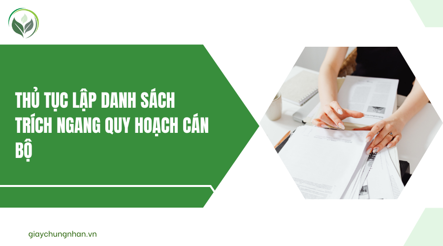 Thủ tục lập danh sách trích ngang quy hoạch cán bộ