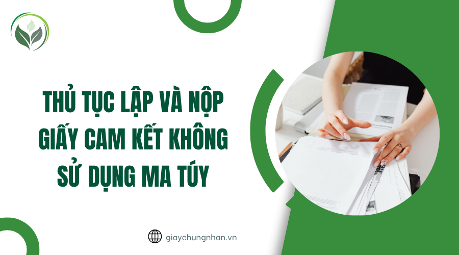 Thủ tục lập và nộp giấy cam kết không sử dụng ma túy