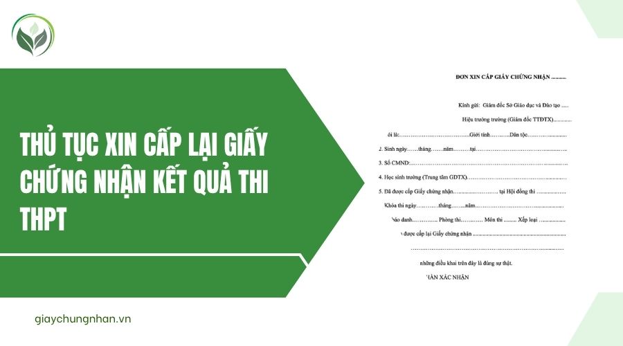 Thủ tục xin cấp lại giấy chứng nhận kết quả thi THPT