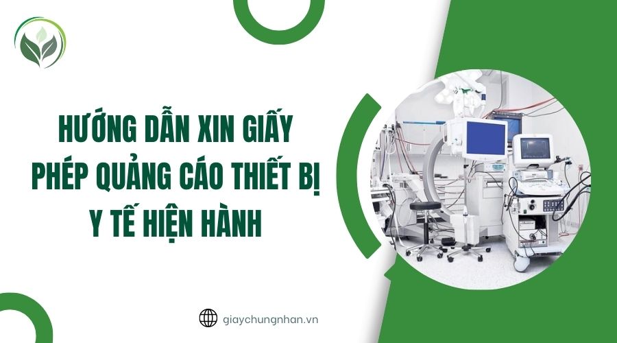 Hướng dẫn xin giấy phép quảng cáo thiết bị y tế hiện hành